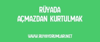 Rüyada Açmazdan Kurtulmak