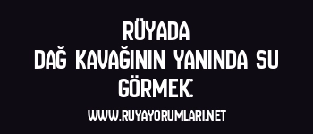 Rüyada Dağ Kavağının Yanında Su Görmek: