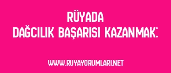 Rüyada Dağcılık Başarısı Kazanmak: