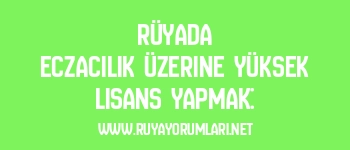 Rüyada Eczacılık Üzerine Yüksek Lisans Yapmak: