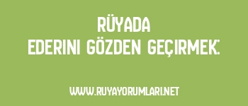 Rüyada Ederini Gözden Geçirmek: