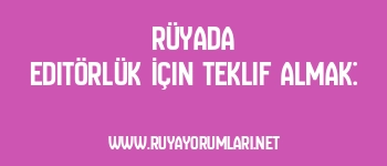 Rüyada Editörlük İçin Teklif Almak: