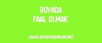 Rüyada Faal Olmak: