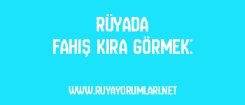 Rüyada Fahiş Kira Görmek: