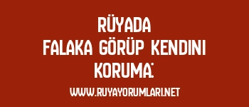 Rüyada Falaka Görüp Kendini Koruma: