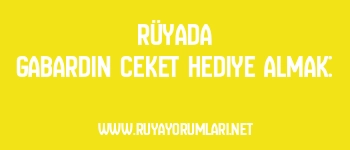 Rüyada Gabardin Ceket Hediye Almak: