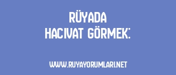 Rüyada Hacivat Görmek: