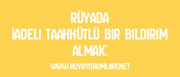 Rüyada İadeli Taahhütlü Bir Bildirim Almak:
