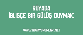 Rüyada İblisçe Bir Gülüş Duymak: