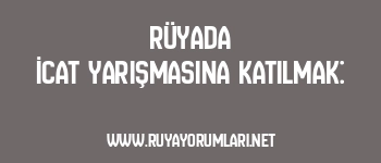 Rüyada İcat Yarışmasına Katılmak:
