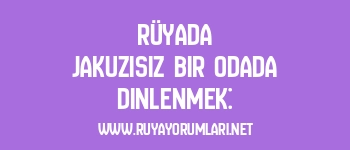 Rüyada Jakuzisiz Bir Odada Dinlenmek: