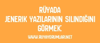 Rüyada Jenerik Yazılarının Silindiğini Görmek: