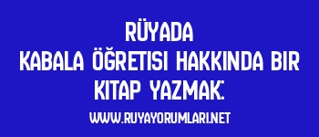 Rüyada Kabala Öğretisi Hakkında Bir Kitap Yazmak: