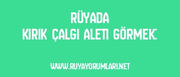 Rüyada Kırık Çalgı Aleti Görmek: