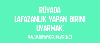 Rüyada Lafazanlık Yapan Birini Uyarmak: