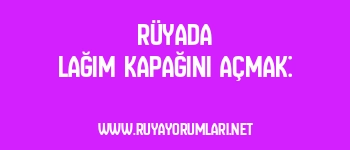 Rüyada Lağım Kapağını Açmak: