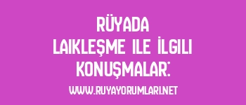 Rüyada Laikleşme ile İlgili Konuşmalar: