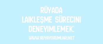 Rüyada Laikleşme Sürecini Deneyimlemek: