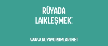 Rüyada Laikleşmek: