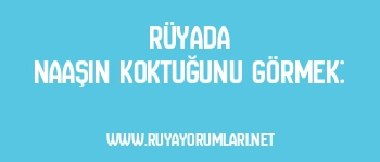 Rüyada Naaşın Koktuğunu Görmek: