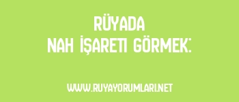 Rüyada Nah İşareti Görmek: