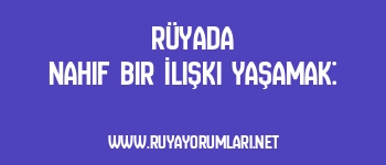 Rüyada Nahif Bir İlişki Yaşamak: