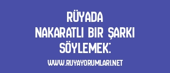 Rüyada Nakaratlı Bir Şarkı Söylemek: