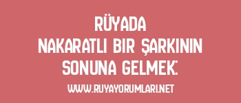 Rüyada Nakaratlı Bir Şarkının Sonuna Gelmek: