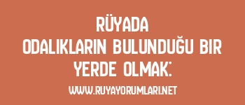 Rüyada Odalıkların Bulunduğu Bir Yerde Olmak: