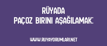 Rüyada Paçoz Birini Aşağılamak: