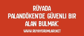 Rüyada Palandöken’de Güvenli Bir Alan Bulmak: