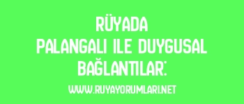 Rüyada Palangalı ile Duygusal Bağlantılar: