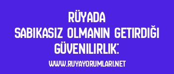 Rüyada Sabıkasız Olmanın Getirdiği Güvenilirlik: