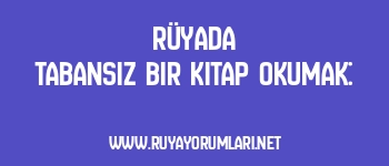 Rüyada Tabansız Bir Kitap Okumak: